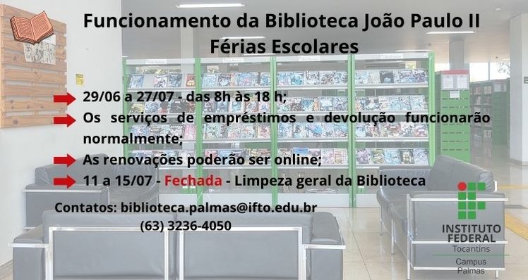 Horário de funcionamento da Biblioteca João Paulo II no período de férias escolares